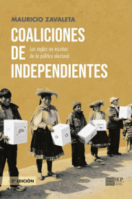 Title: Coaliciones de independientes, Author: Mauricio Zavaleta