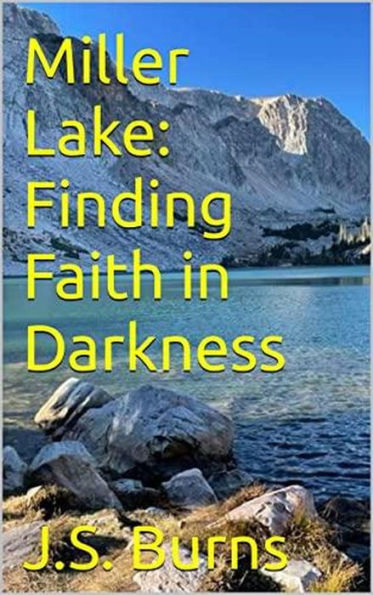 Miller Mountain: Finding Faith in the Darkness (Miller Mountain Novels, #2)