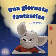 Title: Una giornata fantastica (Italian Bedtime Collection), Author: Sam Sagolski