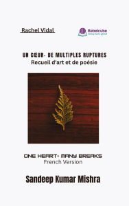 Title: Un cour- de multiples ruptures, Author: Sandeep Kumar Mishra