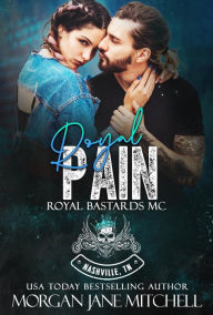 Title: Royal Pain (Royal Bastards MC: Nashville, TN, #8), Author: Morgan Jane Mitchell