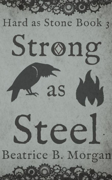 Strong as Steel (Hard as Stone, #3)