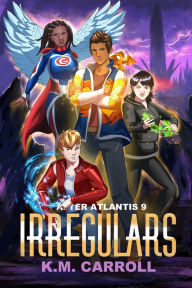 Title: Irregulars (After Atlantis, #9), Author: K.M. Carroll