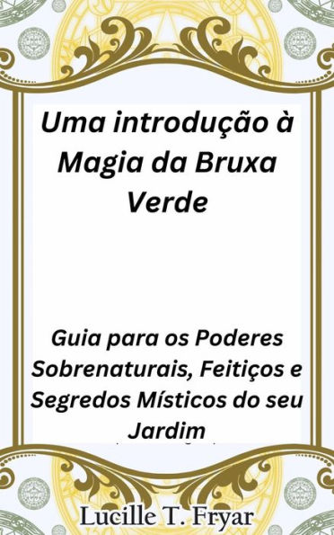 Uma introdução à Magia da Bruxa Verde