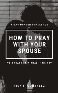 Title: 7 Day Prayer Challenge, Author: Nick Gonzalez