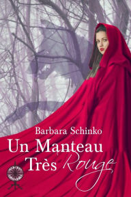 Title: Un Manteau Très Rouge, Author: Barbara Schinko