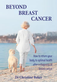 Title: Beyond Breast Cancer, Author: Christine Baker