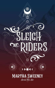 Title: Sleigh Riders Series Box Set, Author: Martha Sweeney