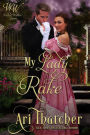 My Lady Rake (Wicked Widows, #5)
