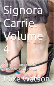 Title: Signora Carrie. Volume 4, Author: Mike Watson