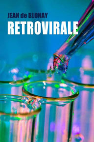 Title: Retrovirale, Author: Jean de Blonay