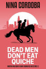 Dead Men Don't Eat Quiche (Martin and Owen Funny Romantic Mysteries, #2)