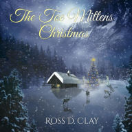 Title: The Toe Mittens Christmas, Author: Ross D. Clay