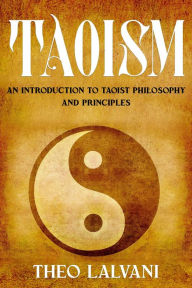 Title: Taoism: An Introduction to Taoist Philosophy and Principles, Author: Theo Lalvani