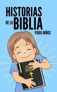 Title: Historias de la Biblia para Niños (Children World, #1), Author: Steisy Lizeth