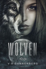 Title: Wolven, Author: V.R. Dannenberg