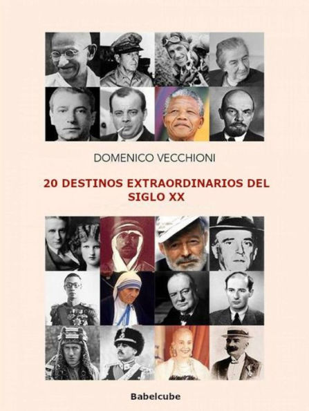 20 Destinos Extraordinarios del Siglo XX (biographias)