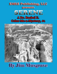 Title: Serene (Dr. Rachel Edelstein Color Me a Mystery, #1), Author: Jim Musgrave