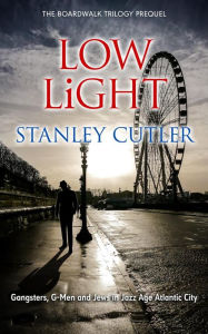 Title: Low Light (Boardwalk Trilogy, #0), Author: Stanley Cutler