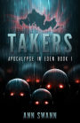 Takers (Apocalypse in Eden, #1)