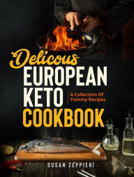 Title: Keto Cookbook: European Recipes, Author: Susan Zeppieri