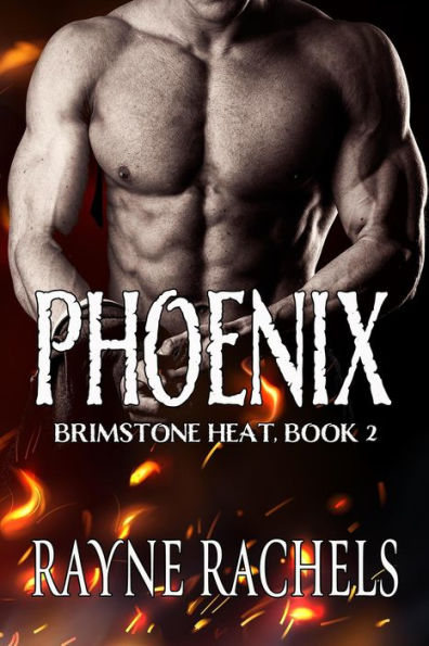 Phoenix (Brimstone Heat, #2)