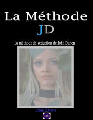 Title: La Méthode JD, Author: John Danen