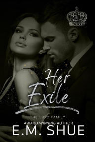 Title: Her Exile (Mafia Made Series, #8), Author: E.M. Shue