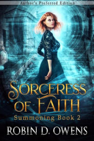 Title: Sorceress of Faith (The Summoning Series, #2), Author: Robin D. Owens