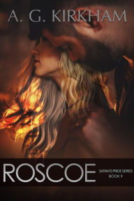 Title: Roscoe (Satan's Pride, #9), Author: A.G. Kirkham