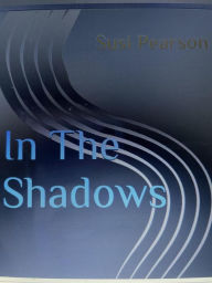 Title: In The Shadows, Author: Susi Pearson