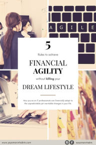 Title: 5 Rules to Achieve Financial Agility Without Killing Your Dream Lifestyle, Author: Eliel Goco