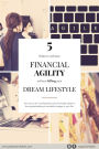 5 Rules to Achieve Financial Agility Without Killing Your Dream Lifestyle