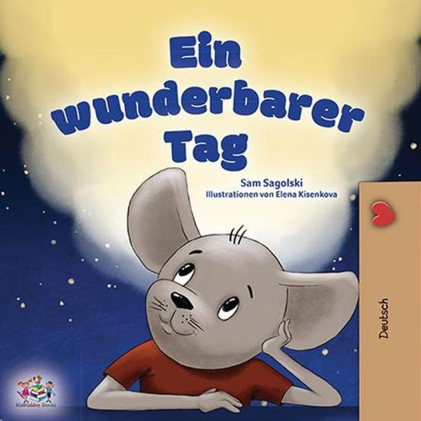 Ein wunderbarer Tag (German Bedtime Collection)