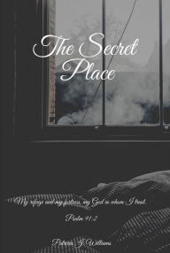 Title: The Secret Place, Author: Patricia J Williams