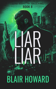 Title: Liar Liar (Harry Starke Genesis, #8), Author: Blair Howard