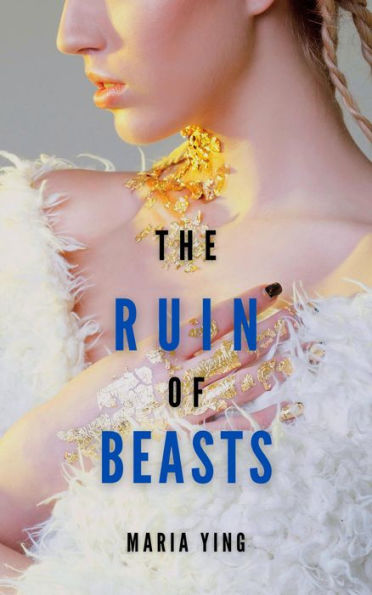 The Ruin of Beasts (Those Who Break Chains, #3)