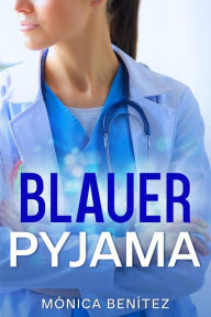 Title: Blauer Pyjama (Dr. Teloy, #1), Author: Mónica Benítez