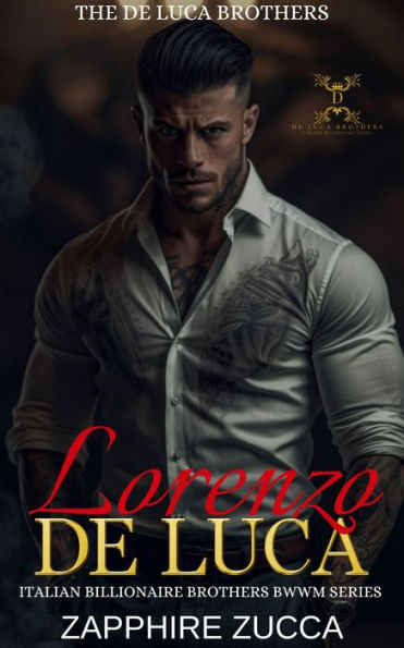 Lorenzo De Luca (The De Luca Brothers-Italian Billionaire Series, #2)