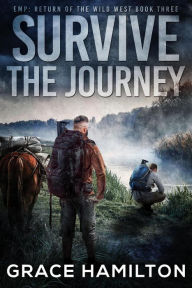 Title: Survive the Journey (EMP: Return of the Wild West, #3), Author: Grace Hamilton