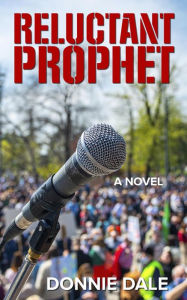 Title: Reluctant Prophet, Author: Donnie Dale