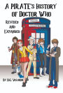 A Pirate's History of Doctor Who (Doctor Who: Pirates's History, #1)