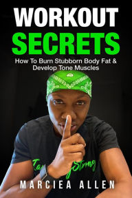 Title: Workout Secrets (Weight Loss Secrets), Author: Marciea Allen