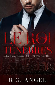 Title: Le Roi des Ténèbres (La Cosa Nostra, #0.5), Author: R.G. Angel