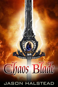 Title: The Chaos Blade (Thirst for Power, #5), Author: Jason Halstead