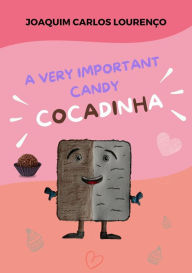 Title: A Very Important Candy: Cocadinha, Author: Joaquim Carlos Lourenço