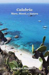 Title: Calabria Mare, Monti E Natura, Author: Enrico Massetti