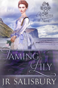 Title: Taming Lily (MacLeods of Skye, #4), Author: Jamie Salisbury