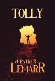 Title: Tolly, Author: J. Patrick Lemarr