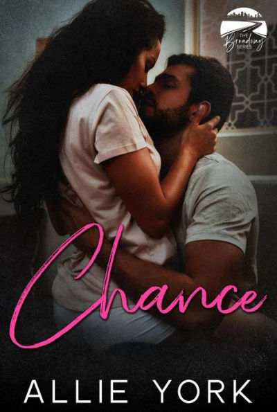 Chance (The Broadway Series, #1)